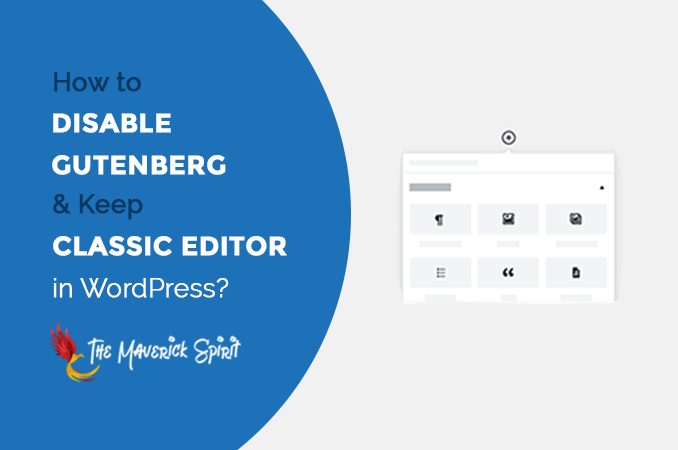 how-to-disable-gutenberg-and-return-to-the-classic-wordpress-editor